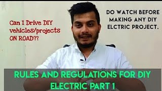 DIY Electric vehicles  Rules And Regulations - Basic Part 1