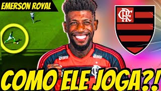 EMERSON ROYAL NO FLAMENGO! VEJA COMO JOGA O PROVÁVEL NOVO REFORÇO DO FLA!