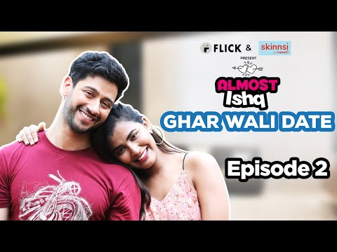 Almost Ishq | Episode 2 | Ft. Shivam Bhaargava, Sameeksha Takke | Flick | The Zoom Studios