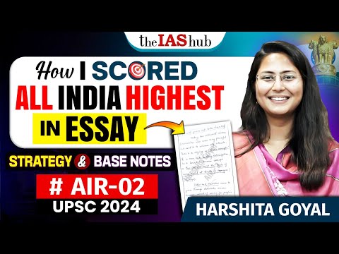 How Harshita Goyal AIR 2 scored All India Highest in Essay? | Strategy & Base Notes | theIAShub