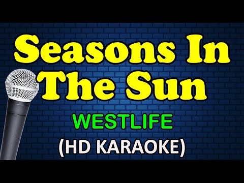 SEASONS IN THE SUN – Westlife (HD Karaoke)