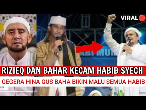 Habib syech hina Gus baha, malah Dikecam Habib Rizieq dan Bahar, Sebut Bikin Malu Semua Habib