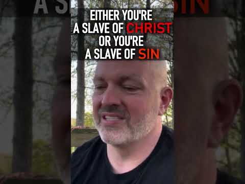 Slave of Christ or Slave of Sin - Pastor Patrick Hines Reformed Christian Podcast #shorts #bible