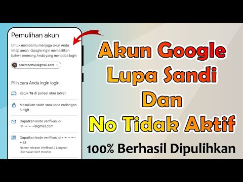 Cara Memulihkan Akun Google Lupa Kata Sandi dan Nomor tidak Aktif