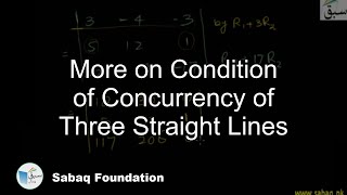 More on Condition of Concurrency of Three Straight Lines
