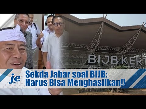 Sekda Jabar: BIJB Harus Bisa Menghasilkan, Jangan Hanya Ngasih 'Dampak' Ekonomi
