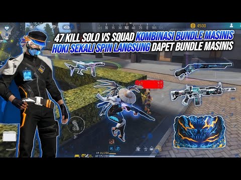 47 KILL SOLO VS SQUAD KOMBINASI BUNDLE MASINIS !!! HOKI SEKALI SPIN LANGSUNG DAPET BUNDLE MASINIS 🔥