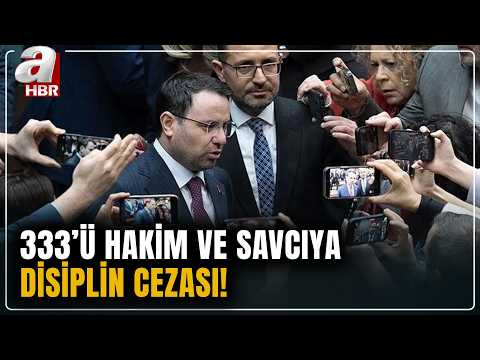 Akın Gürlek Duyurdu: 525 Hakim Ve Savcı Hakkında İşlem Yapıldı! | A Haber