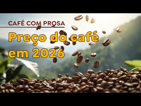Café será mais barato em 2026?