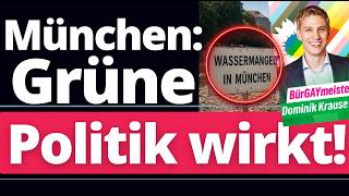 Und ZACK! Akuter Wassermangel in München! Grüne Politik zeigt Wirkung!