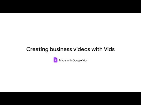 Creating business videos with Vids