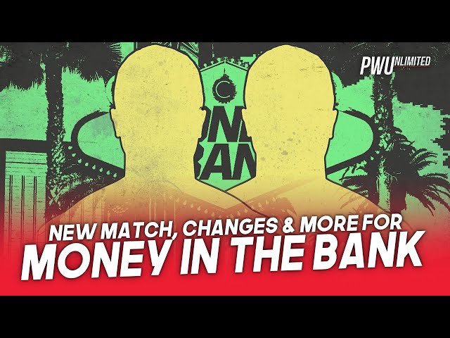 New Match Added, Changes Made & More For Money In The Bank