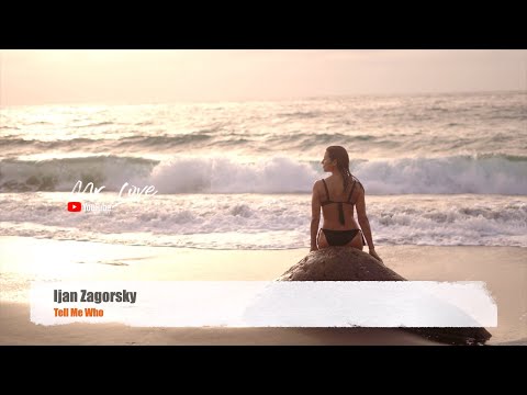 Ijan Zagorsky - Tell Me Who