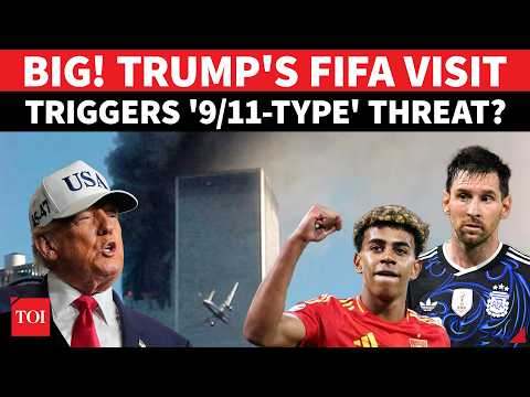 ‘9/11 TYPE OF THREAT…’: FIFA World Cup Final Gets New SHOCKER Amid Trump Visit; NJ Gov Warns Fans