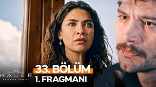 Halef: Köklerin Çağrısı 33. Bölüm 1. Fragmanı | "Yıldızdan da Ağalıktan da Vazgeçmem!"