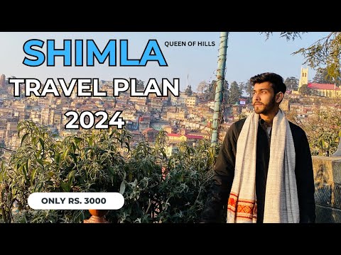 Shimla complete tour plan | Shimla travel guide | Things to do in Shimla | Shimla budget itineary