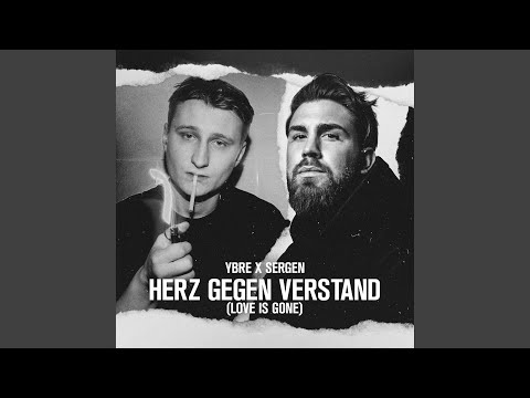 Herz gegen Verstand (Love Is Gone)
