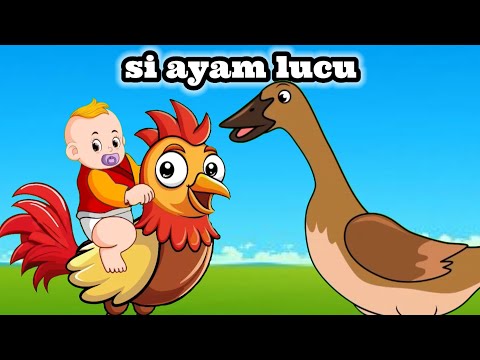 Si Ayam Lucu Lagu Anak Anak Populer