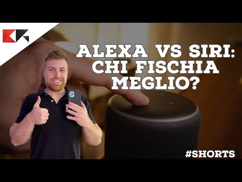 Alexa vs Siri: chi fischia meglio?