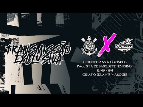 TRANSMISSÃO | Corinthians x Ourinhos | Paulista de Basquete Feminino