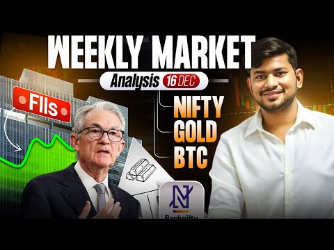 Fed Rate , FIIs Buying !Weekly Market Analysis  || Nifty , Banknifty , BTC & Gold analysis | 16 Dec