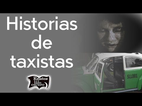Historias de taxistas Relatos del auditorio| Relatos del lado oscuro