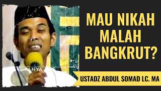 Mau Nikah Malah Bangkrut - Ustadz Abdul Somad Lc. MA