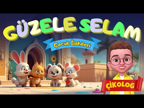 GÜZELE SELAM (Çikolog) | Çocuk İlahileri | Çocuk Şarkıları
