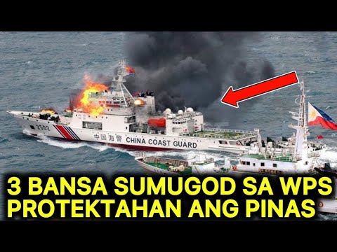 3 BANSA SUMUGOD sa WEST PHILIPPINE SEA PARA PROTEKTAHAN ang PILIPINAS LABAN sa CHINA