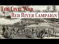 Red River Campaign Overview