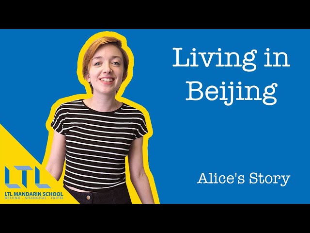 Living in Beijing - Alice's Story at LTL Mandarin School