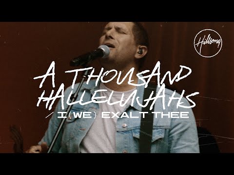 A Thousand Hallelujahs / I (We) Exalt Thee (Live at Team Night) - Hillsong Worship