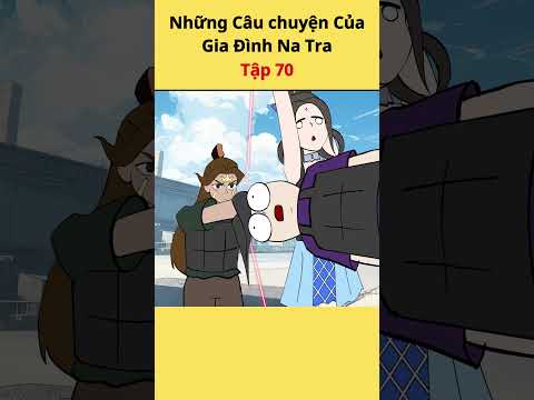 Những Câu chuyện Của Gia Đình Na Tra Tập 70 #hoathinh #tieuxamtutien #natra #hoathinhtrungquoc