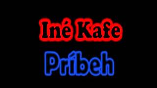 Iné Kafe - Záverečná + Text (Príbeh)