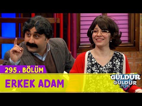 Erkek Adam - 295.Bölüm (Güldür Güldür Show)