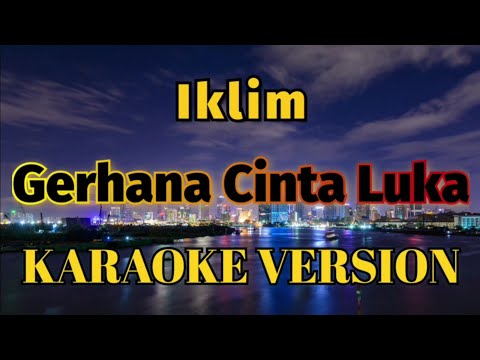 Iklim – Gerhana Cinta Luka Karaoke