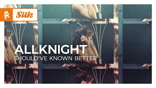 ALLKNIGHT - Should've Known Better [Melodic House | Monstercat]