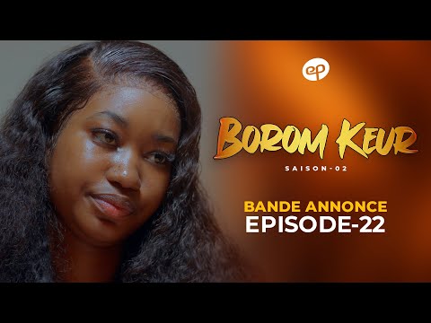 BOROM KEUR - Saison 2 - Episode 22 :   Bande Annonce