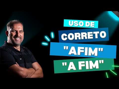 Quando Usar Afim ou A fim de? Dicas de Português para Concursos