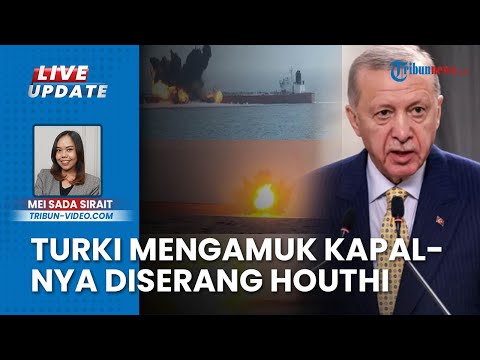 Turki Mengamuk Kapal Kargonya Dirudal Houthi karena Dianggap Masih Melayani Israel: Kami Mengutuk!