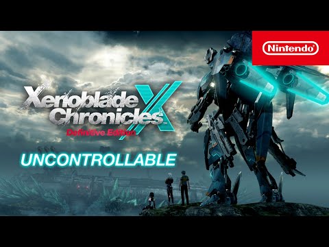 Uncontrollable – Xenoblade Chronicles X: Definitive Edition (Nintendo Switch)