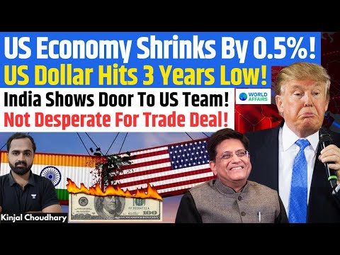Trump Sparks De-Dollarisation Fears? US GDP Shrinks, $ Plunges, India-US Trade Deal Stalls! Kinjal