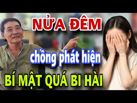 NỬA ĐÊM Chồng Phát Hiện Bí Mật Vợ Quá Bi Hài Cả Xóm Kéo Lại Xem