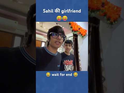 Sahil की girlfriend 😝 sourav Joshi vlogs