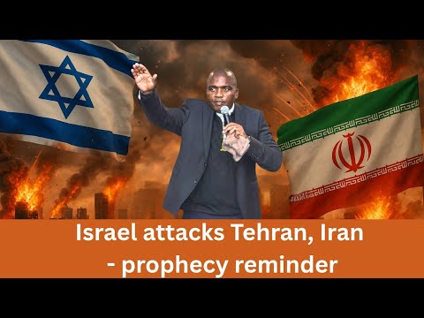 Israel attacks Tehran, Iran - prophecy reminder