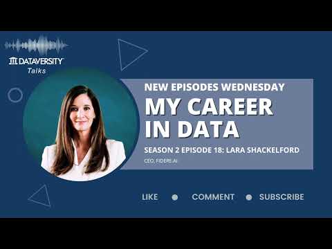 My Career in Data Season 2 Episode 18: Lara Shackelford, CEO, Fidere.ai