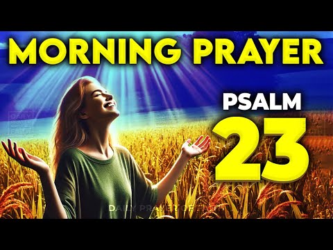 Morning Prayer with PSALM 23 | Abundance & Prosperity (Nov 12, 2024)