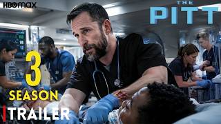 The Pitt Season 3 Final Trailer (2026) | Release Date Confirmed | A Shocking News