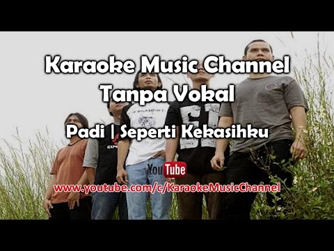 Padi Seperti Kekasihku (karaoke version)