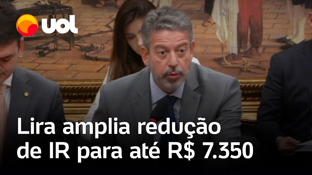 Lira mantém 10 de imposto para os mais ricos e expande a redução de IR para até R$ 7350 vídeo